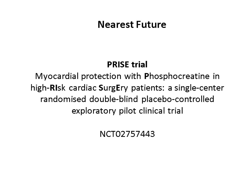 Nearest Future PRISE trial Myocardial protection with Phosphocreatine in high-RIsk cardiac SurgEry patients: a